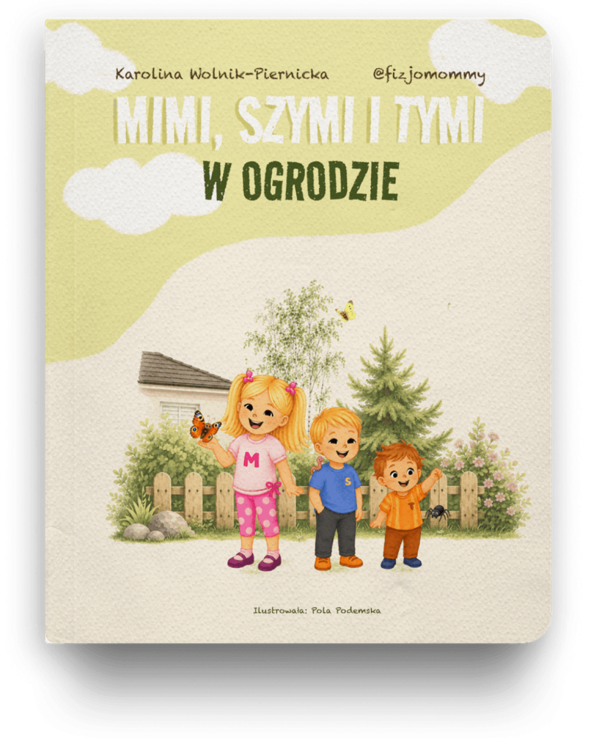 MIMI, SZYMI I TYMI W OGRODZIE